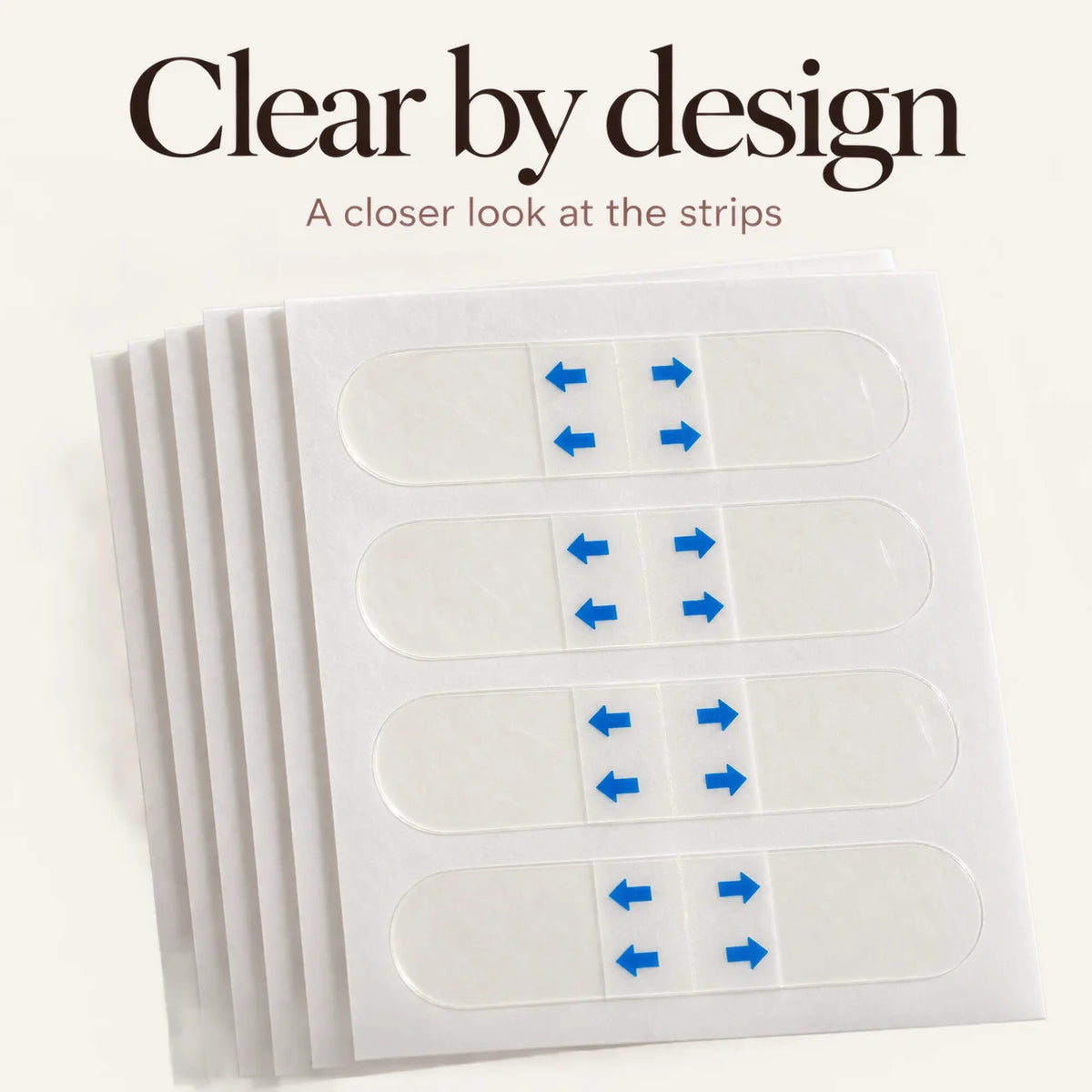 Clear by design. A closer look at the strips on their protective backing sheets.